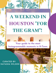 A Weekend in Houston "For the Gram"  - Itinerary