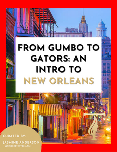 From Gumbo to Gators: An Intro to New Orleans - Itinerary